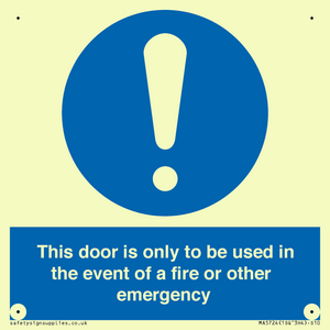 MA5724: Door is only to be used in the event of a fire Sign