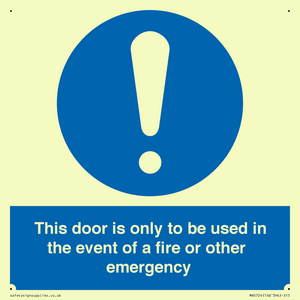 MA5724: Door is only to be used in the event of a fire Sign