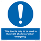 MA5724: Door is only to be used in the event of a fire Sign
