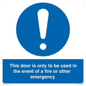 MA5724: Door is only to be used in the event of a fire Sign
