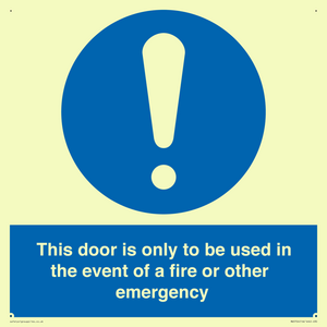 MA5724: Door is only to be used in the event of a fire Sign