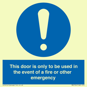 MA5724: Door is only to be used in the event of a fire Sign