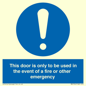 MA5724: Door is only to be used in the event of a fire Sign