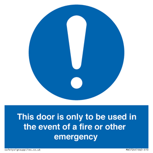 MA5724: Door is only to be used in the event of a fire Sign