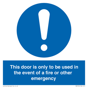 MA5724: Door is only to be used in the event of a fire Sign