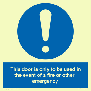 MA5724: Door is only to be used in the event of a fire Sign