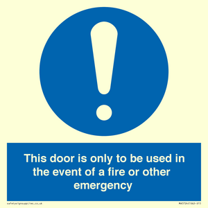 MA5724: Door is only to be used in the event of a fire Sign