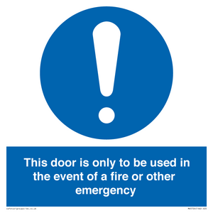 MA5724: Door is only to be used in the event of a fire Sign
