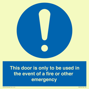 MA5724: Door is only to be used in the event of a fire Sign