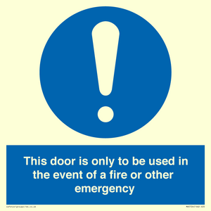 MA5724: Door is only to be used in the event of a fire Sign