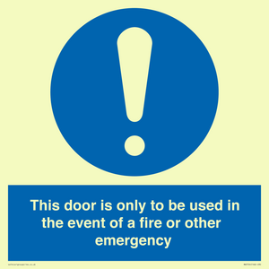 MA5724: Door is only to be used in the event of a fire Sign