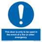 MA5724: Door is only to be used in the event of a fire Sign