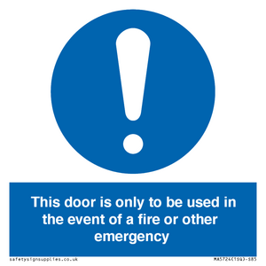 MA5724: Door is only to be used in the event of a fire Sign