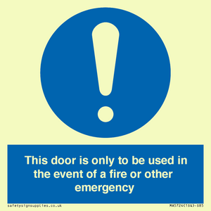 MA5724: Door is only to be used in the event of a fire Sign