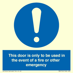 MA5724: Door is only to be used in the event of a fire Sign