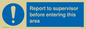MA5755: Report to supervisor before entering this area