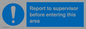 MA5755: Report to supervisor before entering this area