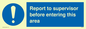 MA5755: Report to supervisor before entering this area