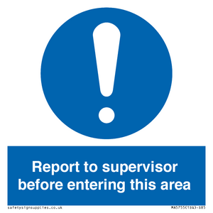 MA5755: Report to supervisor before entering this area