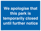 MA5958: We apologise that this park is temporarily closed until further notice