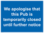 MA5966: We apologise that this Pub is temporarily closed until further notice