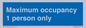 MA6044: Maximum occupancy 1 person only