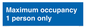 MA6044: Maximum occupancy 1 person only