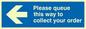 MA6136: Please queue this way to collect your order
