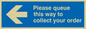 MA6136: Please queue this way to collect your order