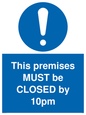 MA6262: This premises MUST be CLOSED by 10pm