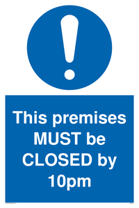 MA6262: This premises MUST be CLOSED by 10pm