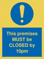 MA6262: This premises MUST be CLOSED by 10pm