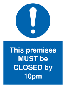 MA6262: This premises MUST be CLOSED by 10pm