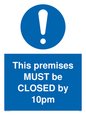 MA6262: This premises MUST be CLOSED by 10pm