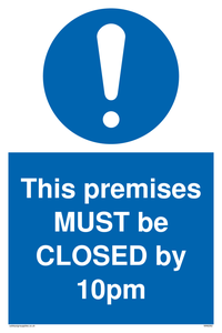 MA6262: This premises MUST be CLOSED by 10pm