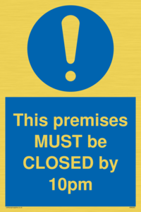 MA6262: This premises MUST be CLOSED by 10pm