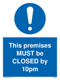MA6262: This premises MUST be CLOSED by 10pm