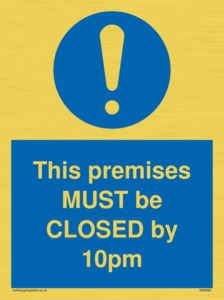 MA6262: This premises MUST be CLOSED by 10pm