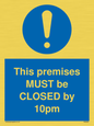 MA6262: This premises MUST be CLOSED by 10pm