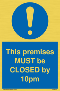 MA6262: This premises MUST be CLOSED by 10pm