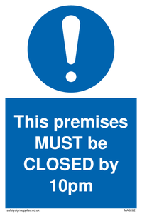 MA6262: This premises MUST be CLOSED by 10pm