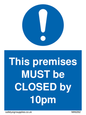 MA6262: This premises MUST be CLOSED by 10pm
