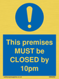 MA6262: This premises MUST be CLOSED by 10pm