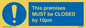 MA6262: This premises MUST be CLOSED by 10pm