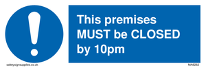 MA6262: This premises MUST be CLOSED by 10pm