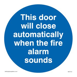 MA7018: This door will close automatically when the fire alarm sounds