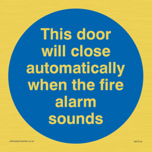 MA7018: This door will close automatically when the fire alarm sounds