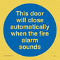 MA7018: This door will close automatically when the fire alarm sounds