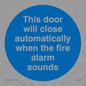 MA7018: This door will close automatically when the fire alarm sounds