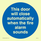 MA7018: This door will close automatically when the fire alarm sounds